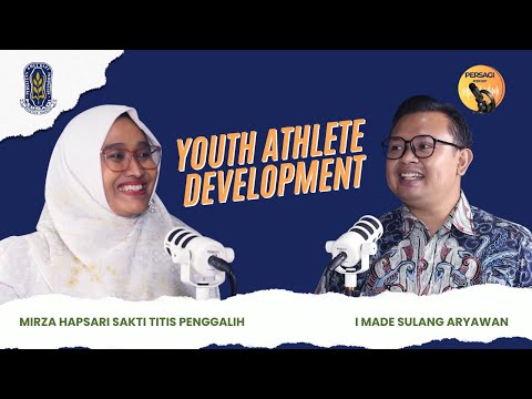 Youth Athlete Development | PERSAGI Kabupaten Aceh Jaya PODCAST Eps. 13